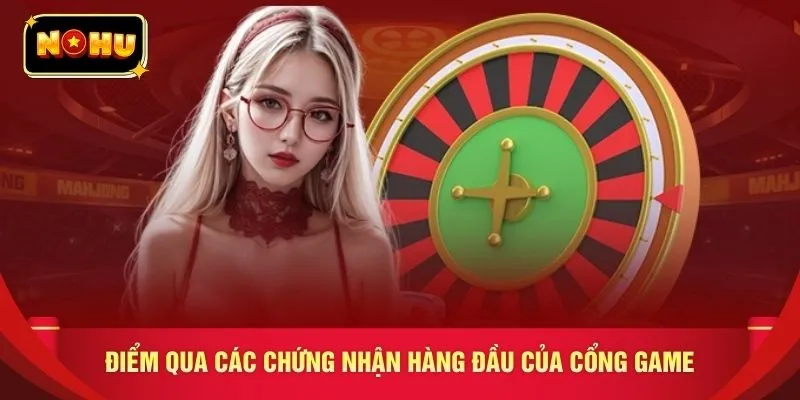 Điểm qua các chứng nhận hàng đầu của cổng game